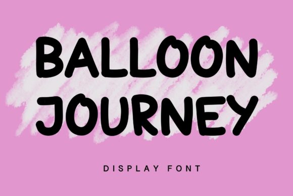 Ballon Journey Typeface: A Dazzling Display Font for Editorial Design